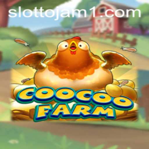 Explore the Fascinating World of CooCooFarm and Slottojam