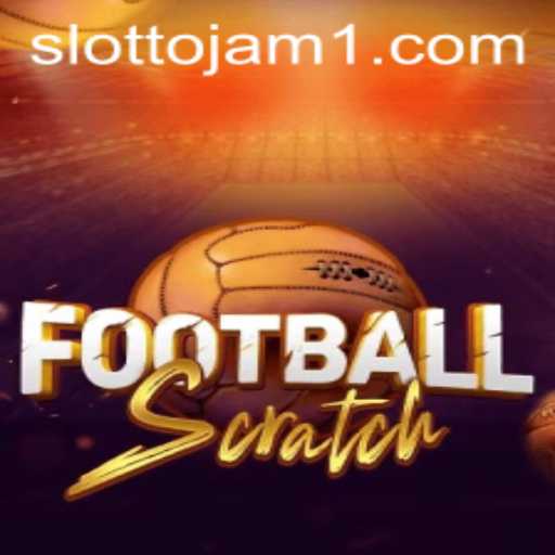 FootballScratch: A New Way to Play and Win at Slottojam